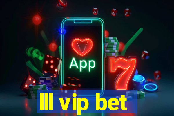 lll vip bet
